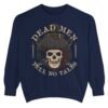 Pirate's Quotes Dead Men Skull Comfort Colors© Sweatshirt